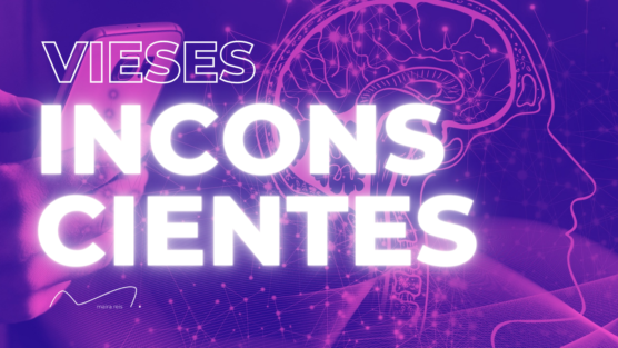 Hackeando os Vieses Inconsicentes: Neurociência Te Explica como Preconceitos se Formam