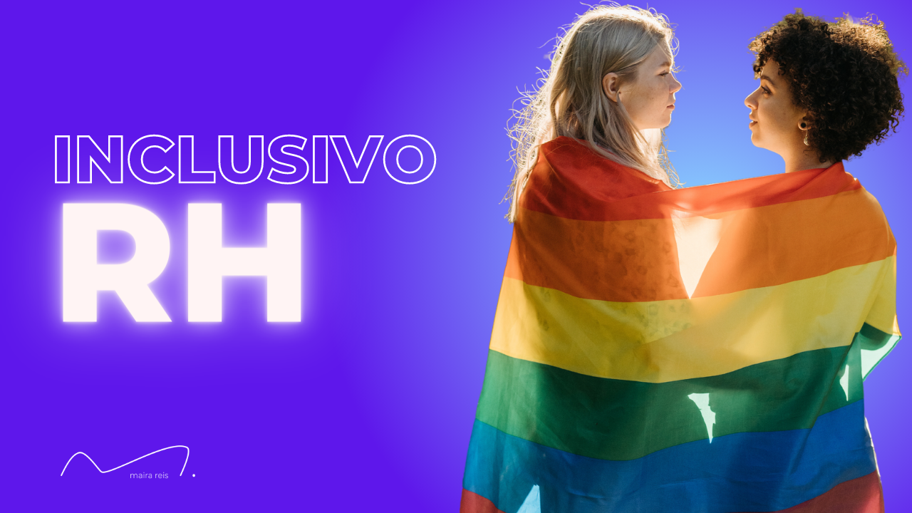 Como Dar os Primeiros Passo para Fazer Processos Inclusivos no RH