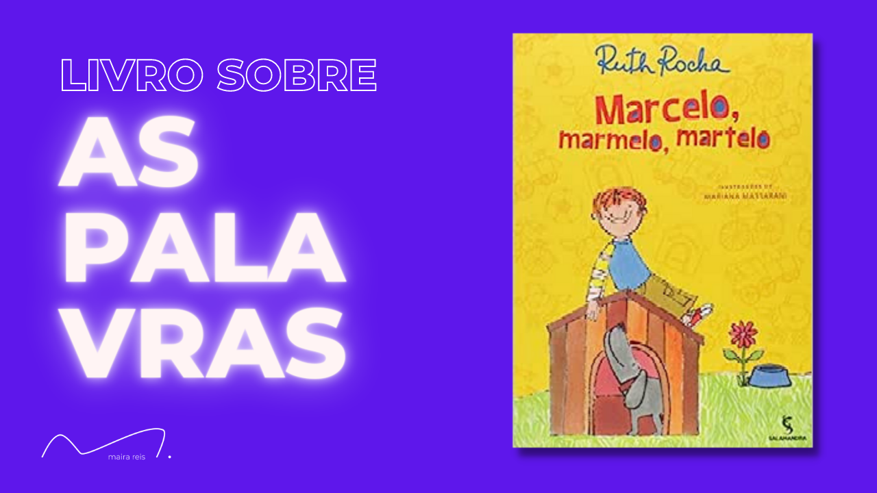 Marcelo, Marmelo, Martelo - Ruth Rocha