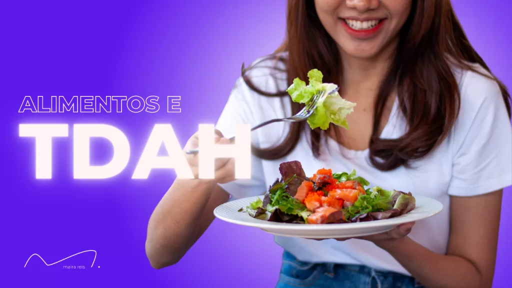 TDAH e Alimentação: Uma Abordagem Integrativa para o Bem-Estar