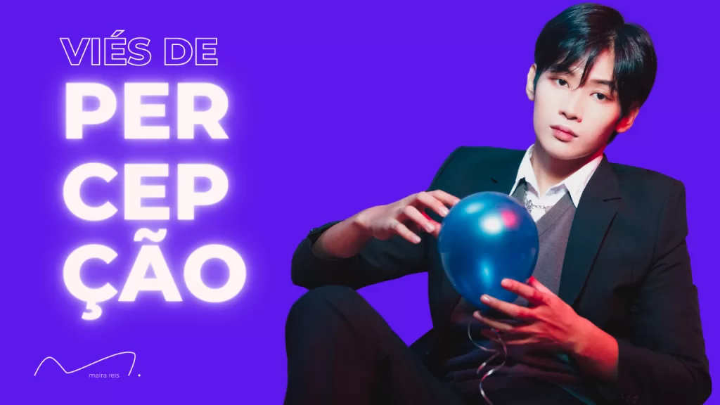 Viés de Percepção: Quando a Realidade é Moldada Pela Mente