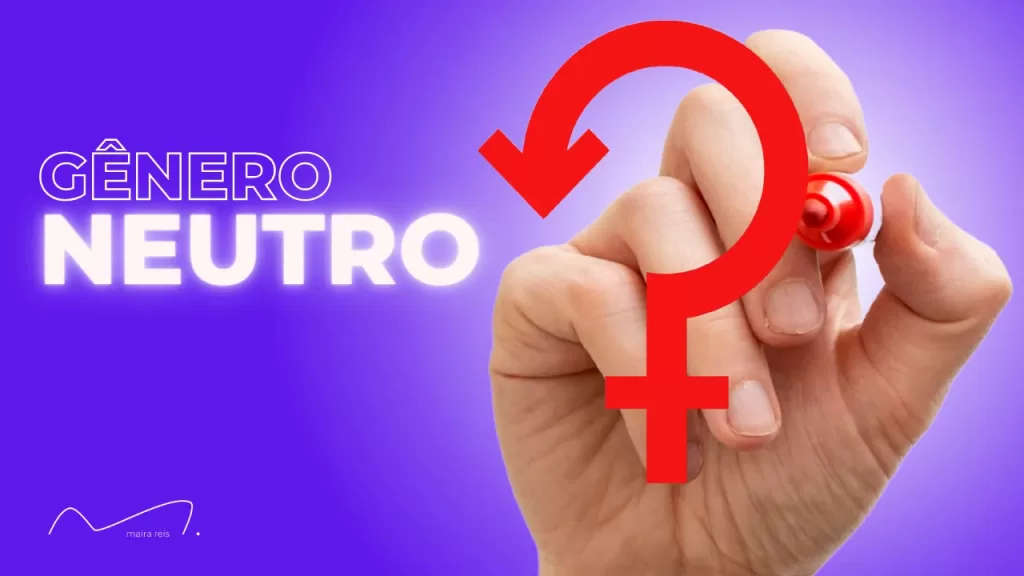 Gênero Neutro: Como Compreender de Vez e de Modo Descomplicado as Identidades Não-Binárias
