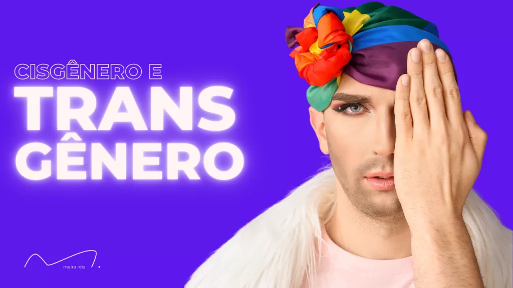 Cisgênero e Transgênero Diferença: Descomplicado esses 2 Tipos de Identidades de Gênero Agora