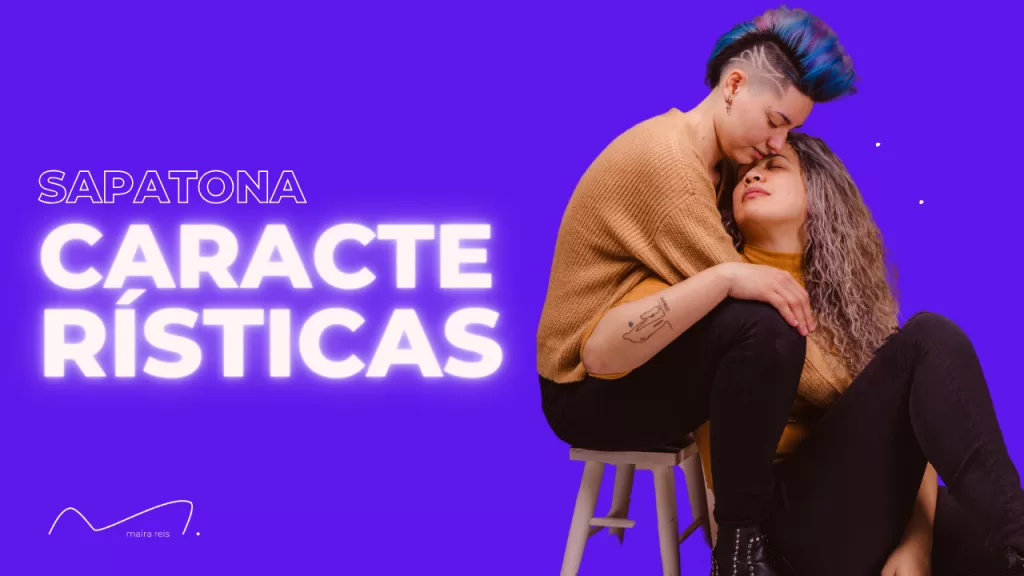 O que Poucas Pessoas Falam sobre as Características de uma Sapatona