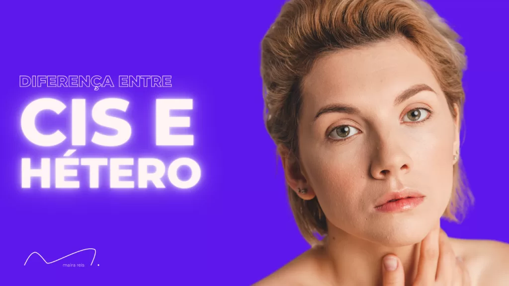 Esclarecendo a Diferença entre Cis e Hétero
