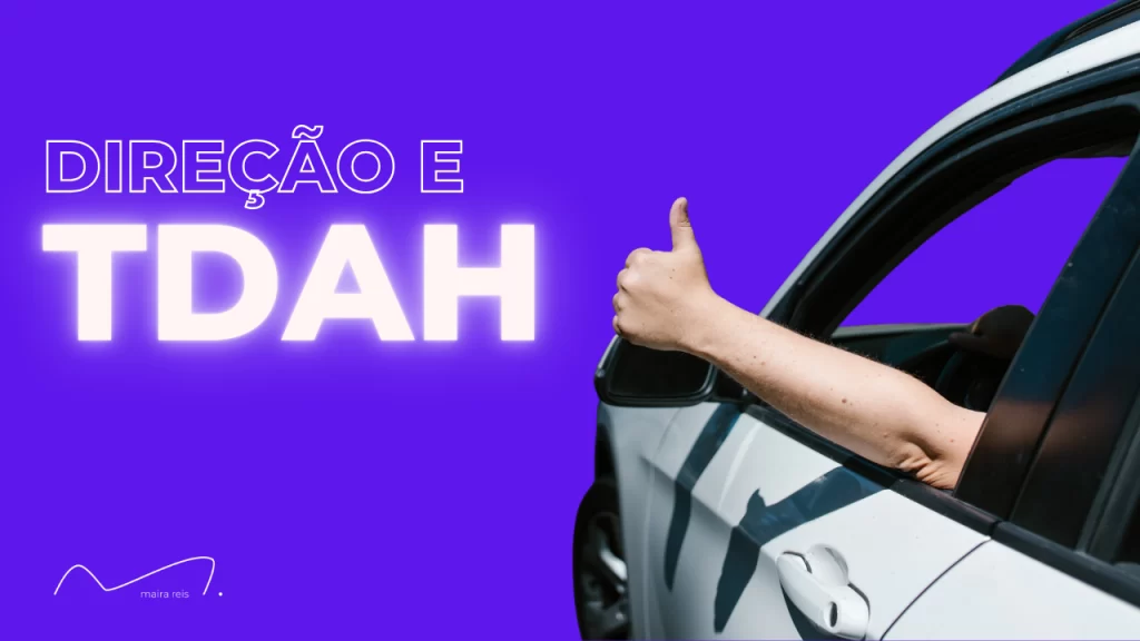 Quem Tem TDAH Pode Dirigir? Entenda os Desafios e Cuidados